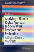 Cover of Applying a Human Rights Approach to Social Work Research and Evaluation: A Rights Research Manifesto