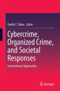 Cover of Cybercrime, Organized Crime, and Societal Responses: International Approaches