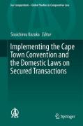 Cover of Implementing the Cape Town Convention and the Domestic Laws on Secured Transactions