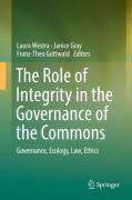 Cover of The Role of Integrity in the Governance of the Commons: Governance, Ecology, Law, Ethics