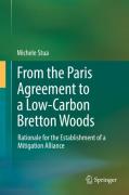 Cover of From the Paris Agreement to a Low-Carbon Bretton Woods: Rationale for the Establishment of a Mitigation Alliance