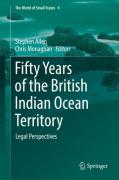 Cover of Fifty Years of the British Indian Ocean Territory: Legal Perspectives