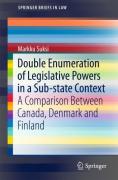 Cover of Double Enumeration of Legislative Powers in a Sub-State Context: A Comparison between Canada, Denmark and Finland