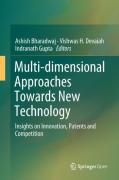 Cover of Multi-dimensional Approaches Towards New Technology: Insights on Innovation, Patents and Competition