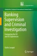 Cover of Banking Supervision and Criminal Investigation: Comparing the EU and US Experiences