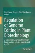 Cover of Regulation of Genome Editing in Plant Biotechnology: A Comparative Analysis of Regulatory Frameworks of Selected Countries and the EU