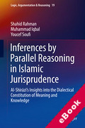 Cover of Inferences by Parallel Reasoning in Islamic Jurisprudence: Al-Shirazi's Insights into the Dialectical Constitution of Meaning and Knowledge (eBook)