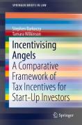 Cover of Incentivising Angels: A Comparative Framework of Tax Incentives for Start-Up Investors