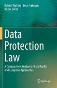 Cover of Data Protection Law: A Comparative Analysis of Asia-Pacific and European Approaches