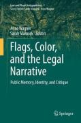 Cover of Flags, Color, and the Legal Narrative: Public Memory, Identity, and Critique