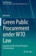 Cover of Green Public Procurement under WTO Law: Experience of the EU and Prospects for Switzerland