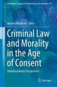 Cover of Criminal Law and Morality in the Age of Consent: Interdisciplinary Perspectives