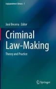Cover of Criminal Law-Making: Theory and Practice