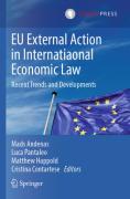 Cover of EU External Action in International Economic Law: Recent Trends and Developments
