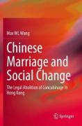Cover of Chinese Marriage and Social Change: The Legal Abolition of Concubinage in Hong Kong