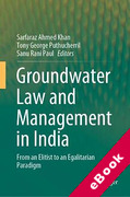 Cover of Groundwater Law and Management in India: From an Elitist to an Egalitarian Paradigm (eBook)