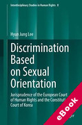 Cover of Discrimination Based on Sexual Orientation: Jurisprudence of the European Court of Human Rights and the Constitutional Court of Korea (eBook)