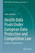 Cover of Health Data Pools Under European Data Protection and Competition Law : Health as a Digital Business