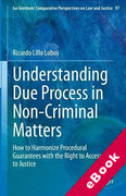 Cover of Understanding Due Process in Non-Criminal Matters: How to Harmonize Procedural Guarantees with the Right to Access to Justice (eBook)