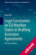 Cover of Legal Constraints on EU Member States in Drafting Accession Agreements: The Case of Turkey (eBook)
