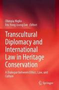 Cover of Transcultural Diplomacy and International Law in Heritage Conservation: A Dialogue between Ethics, Law, and Culture