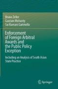 Cover of Enforcement of Foreign Arbitral Awards and the Public Policy Exception: Including an Analysis of South Asian State Practice