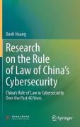Cover of Research on the Rule of Law of China's Cybersecurity : China's Rule of Law in Cybersecurity Over the Past 40 Years