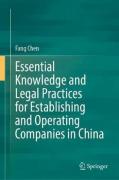 Cover of Essential Knowledge and Legal Practices for Establishing and Operating Companies in China