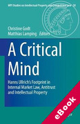 Cover of A Critical Mind: Hanns Ullrich's Footprint in Internal Market Law, Antitrust and Intellectual Property (eBook)