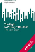 Cover of The Right to Privacy 1914-1948: The Lost Years (eBook)