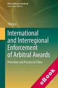 Cover of International and Interregional Enforcement of Arbitral Awards: Procedure and Practice in China (eBook)