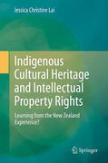 Cover of Indigenous Cultural Heritage and Intellectual Property Rights: Learning from the New Zealand Experience?