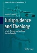 Cover of Jurisprudence and Theology in Medieval Jewish Thought