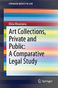 Cover of Art Collections, Private and Public: A Comparative Legal Study