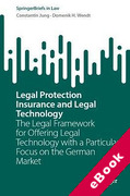 Cover of Legal Protection Insurance and Legal Technology: The Legal Framework for Offering Legal Technology with a Particular Focus on the German Market (eBook)