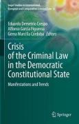 Cover of Crisis of the Criminal Law in the Democratic Constitutional State: Manifestations and Trends