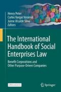 Cover of The International Handbook of Social Enterprises Law: Benefit Corporations and Other Purpose-Driven Companies