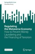 Cover of Regulating the Metaverse Economy: How to Prevent Money Laundering and the Financing of Terrorism