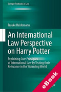 Cover of An International Law Perspective on Harry Potter: Explaining Core Principles of International Law by Testing their Relevance in the Wizarding World (eBook)