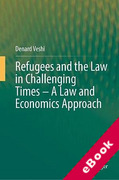 Cover of Refugees and the Law in Challenging Times - A Law and Economics Approach (eBook)