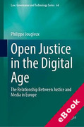 Cover of Open Justice in the Digital Age: The Relationship Between Justice and Media in Europe (eBook)