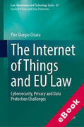 Cover of The Internet of Things and EU Law: Cybersecurity, Privacy and Data Protection Challenges (eBook)