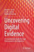 Cover of Uncovering Digital Evidence: A Comprehensive Guide for Legal Professionals in the Digital Era