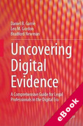 Cover of Uncovering Digital Evidence: A Comprehensive Guide for Legal Professionals in the Digital Era (eBook)