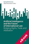 Cover of Artificial Intelligence and the Future of International Law: Bridging Rights, Trade, and Arbitration (eBook)