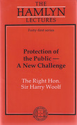 Cover of The Hamlyn Lectures 1989: Protection of the Public - A New Challenge