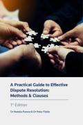 Cover of A Practical Guide to Effective Dispute Resolution: Methods and Clauses