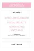 Cover of Social Security Legislation 2024/25 Volume IV: HMRC-Administered Social Security Benefits and Scotland