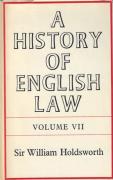Cover of Sir William Searle Holdsworth: A History of English Law Volume 7: Book IV Part II - The Common Law and Its Rivals (IV)