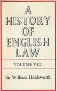 Cover of Sir William Searle Holdsworth: A History of English Law Volume 8: Book IV Part II -  The Common Law and It's Rivals (V)